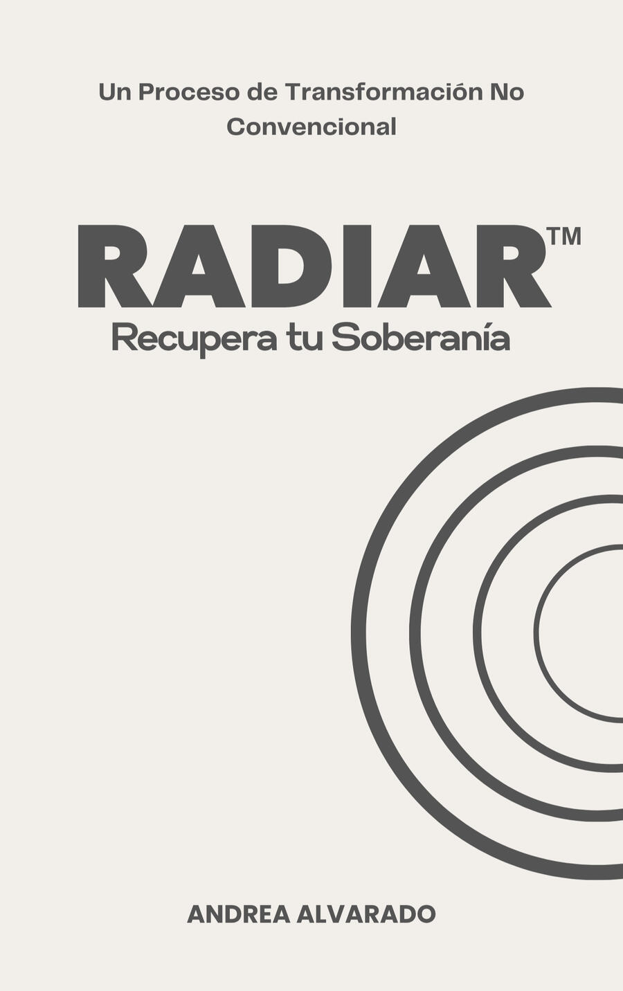 Portada del libro RADIAR: Recupera tu Soberanía, Un Proceso de Transformación No Convencional.